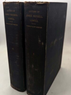 Letters of James Russell Lowell - Charles Eliot Norton 1894 | 1st Edition